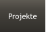 Projekte