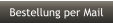 Bestellung per Mail