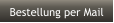Bestellung per Mail