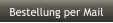 Bestellung per Mail