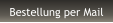 Bestellung per Mail