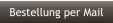 Bestellung per Mail
