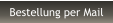 Bestellung per Mail
