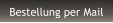 Bestellung per Mail